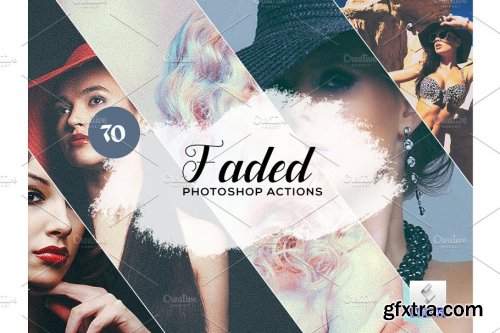 CreativeMarket - 70 Faded Photoshop Actions 3934453