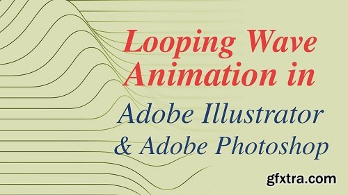 Illustrator & Photoshop: Create a Looping Wave Animation