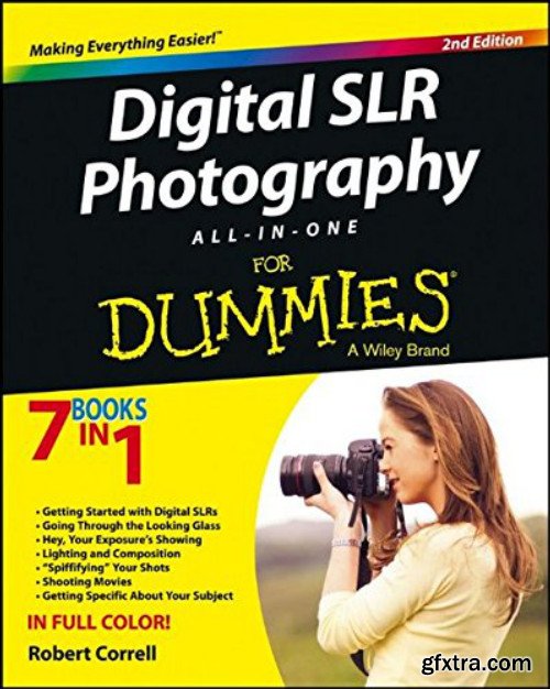 Digital SLR Photography All-in-One For Dummies, 2nd Edition