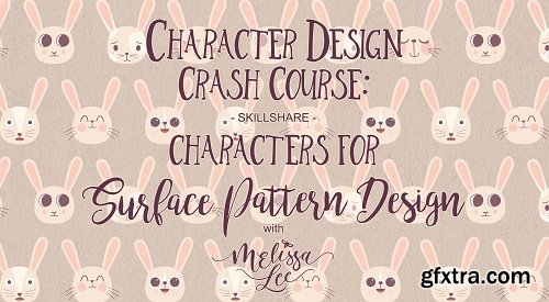 Character Design Crash Course: Characters for Surface Pattern Design