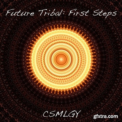CSMLGY Future Tribal First Steps WAV