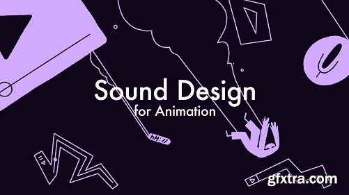 Motion Design School - Sound Design for Animation (2019)