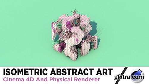 Creating Isometric Abstract Cube With Cinema 4D And Physical Renderer