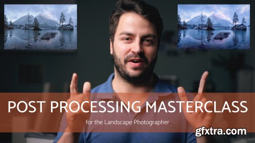 Post Processing Masterclass for the Landscape Photographer
