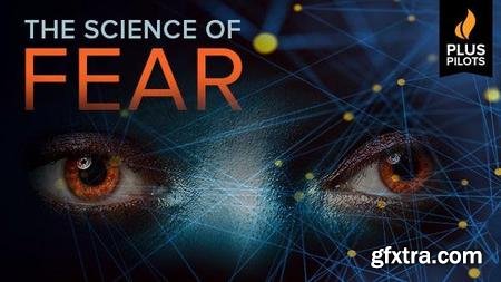 The Science of Fear (The Great Courses Plus Pilots)