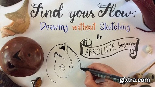 Find Your Flow: Drawing without Sketching for Absolute Beginners.