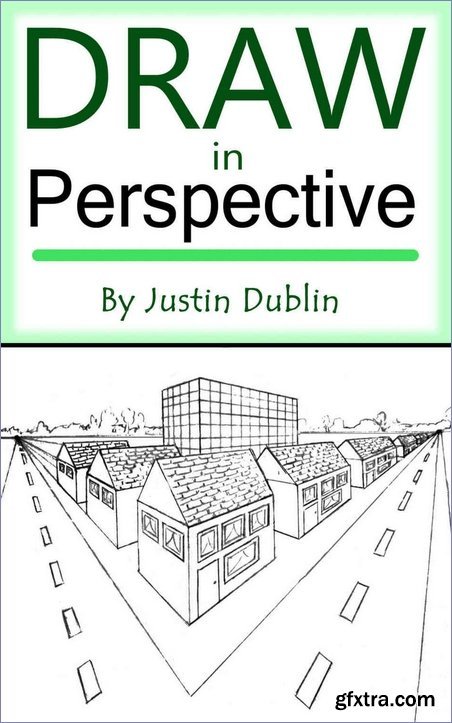 Draw in Perspective: Step by Step, Learn Easily How to Draw in Perspective