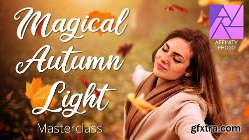 Magical Autumn Light - Affinity Photo Masterclass