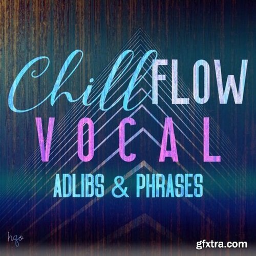 HQO VOCAL ADLIBS AND PHRASES CHILL FLOW WAV