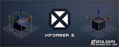 XFormer v2.5.1 for 3ds Max 2014 - 2020