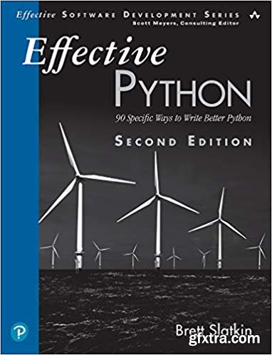 Effective Python: 90 Specific Ways to Write Better Python, 2nd Edition