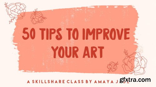 50 Tips to Improve Your Art