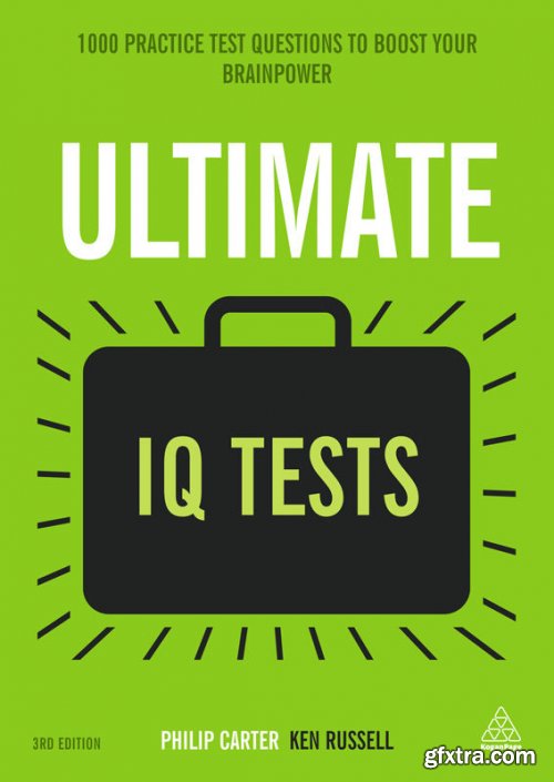 Ultimate IQ Tests: 1000 Practice Test Questions to Boost Your Brainpower (Ultimate Series), 3rd Edition