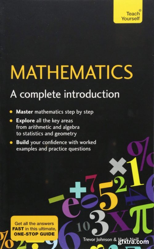 Mathematics: A Complete Introduction: The Easy Way to Learn Maths (Teach Yourself)