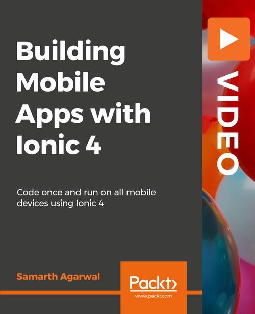 Oreilly - Building Mobile Apps with Ionic 4 - 9781789807585
