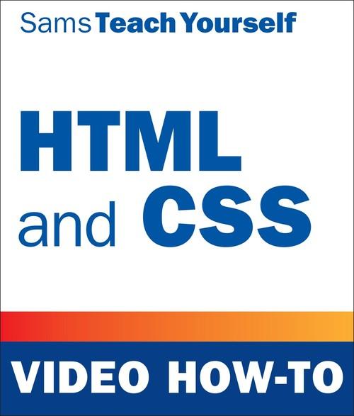 Oreilly - HTML & CSS Video How-To - 9780672337710