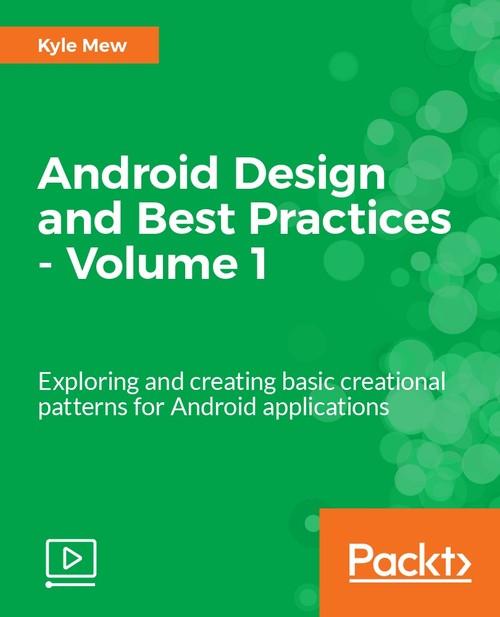 Oreilly - Android Design Patterns and Best Practices - Volume 1 - 9781788298643