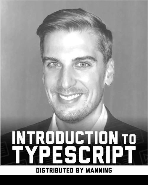 Oreilly - Introduction to Typescript ... Oreilly - Introduction to Typescript ...