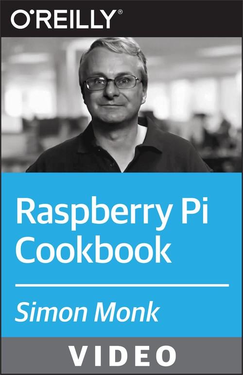 Oreilly - Raspberry Pi Cookbook Videos ... Oreilly - Raspberry Pi Cookbook Videos ...