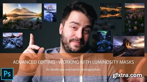 Advanced Photo Editing - Luminosity Masks for Landscape and Nature Photography in Adobe Photoshop