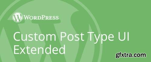 Custom Post Type UI Extended v1.5.3 - Pluginize Custom Post Type UI Extended v1.5.3 - Pluginize
