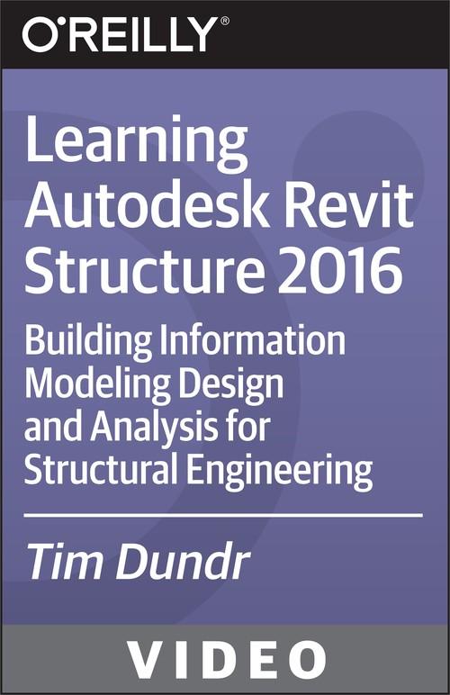Oreilly - Learning Autodesk Revit Structure 2016 - 9781771374279