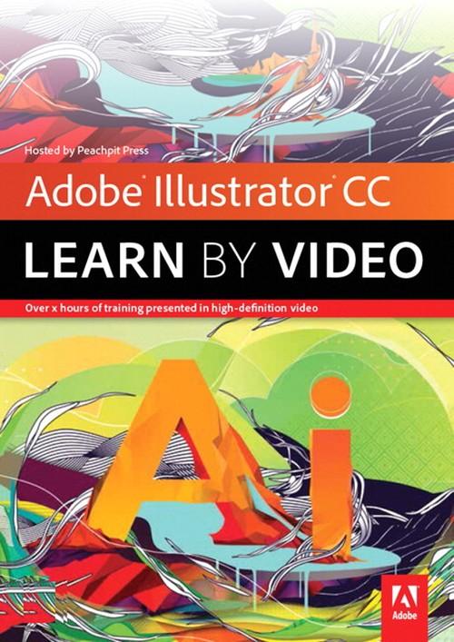 Oreilly - 'Adobe Illustrator CC: Learn by Video' - 9780133461985