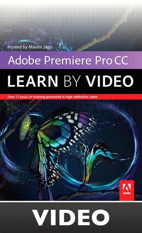 Oreilly - Adobe Premiere Pro CC: Learn by Video - 9780133477535