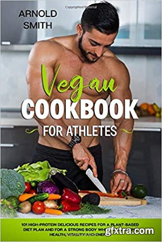 Vegan Cookbook For Athletes