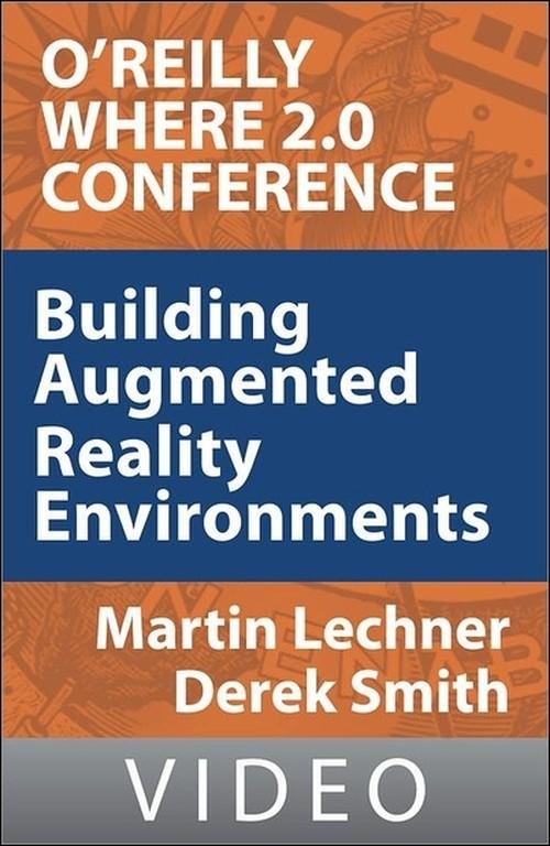 Oreilly - Building Augmented Reality Environments ...