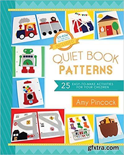 Quiet Book Patterns: 25 Easy-to-Make Activities for Your Children