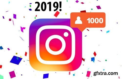 Instagram 2019 Masterclass - A Blueprint to Grow Your Instagram Account