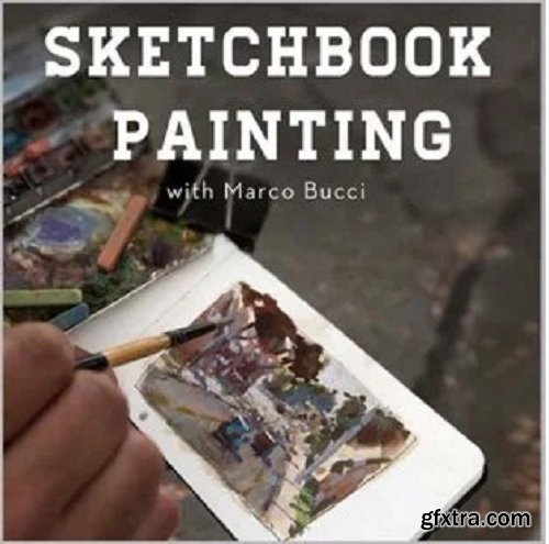 Marco Bucci &ndash; Sketchbook Painting