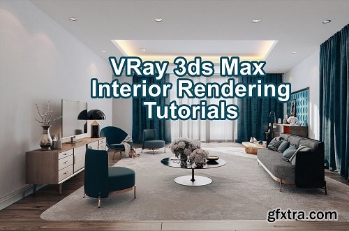 Vray 3ds Max Interior Rendering Tutorials Gfxtra