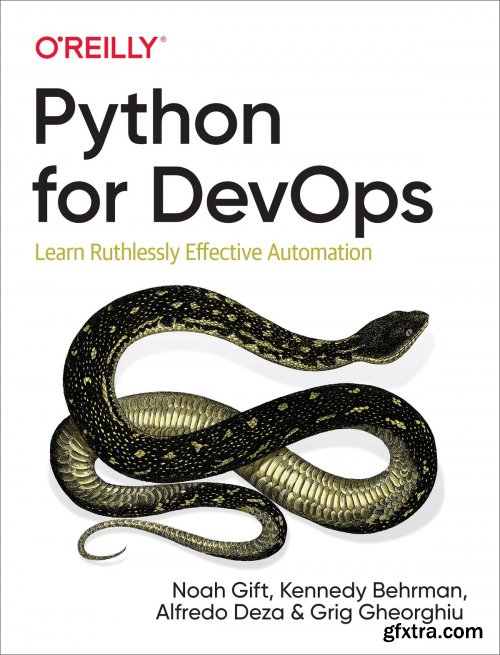 Python for DevOps: Learn Ruthlessly Effective Automation 