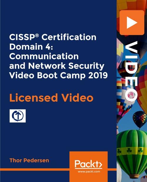 Oreilly - CISSP®️ Certification Domain 4: Communication and Network Security Video Boot Camp 2019 - 9781838648985
