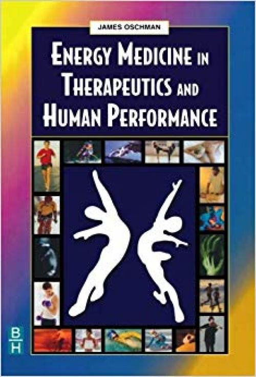 Energy Medicine in Therapeutics and Human Performance (Energy Medicine in Therapeutics & Human Performance) - 0750654007
