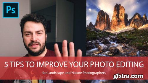 5 tips to improve your Photo Editing in Adobe Photoshop for Landscape and Nature Photography