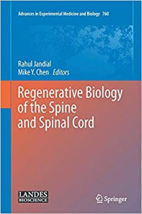 Regenerative Biology of the Spine and Spinal Cord (Advances in Experimental Medicine and Biology) - 1461440890
