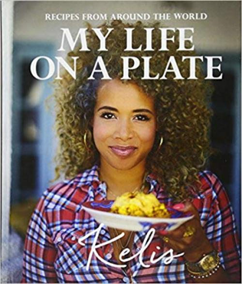My Life on a Plate: Recipes From Around the World - 1909487309