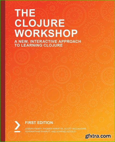 The Clojure Workshop: A New, Interactive Approach to Learning Clojure