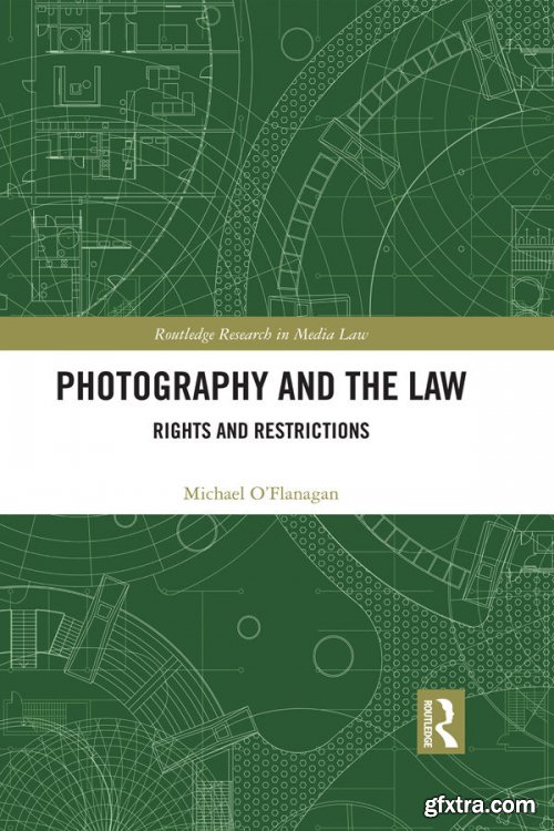 Photography and the Law : Rights and Restrictions