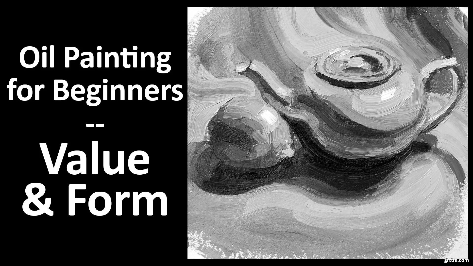 Oil Painting for Beginners Value & Form » GFxtra