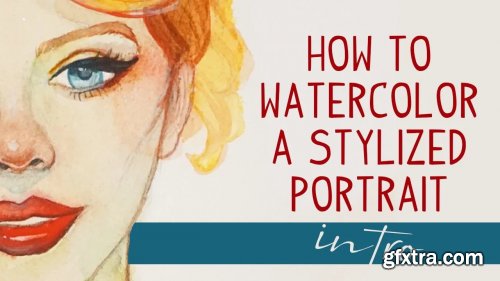 How to Watercolor a Stylized Portrait