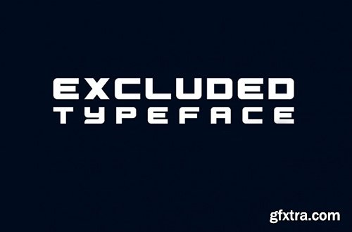 Excluded Typeface Excluded Typeface