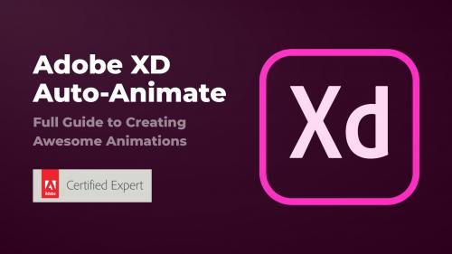 SkillShare - Adobe XD Auto-Animate: Your Guide to Creating Awesome UI Animations
