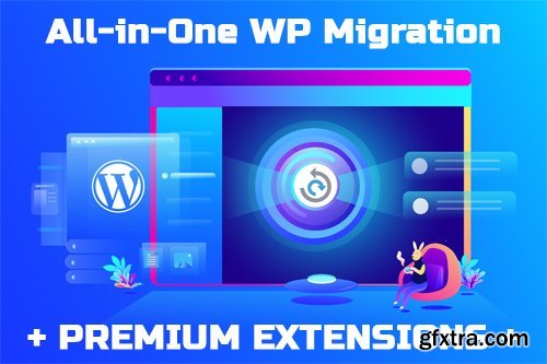 All-in-One WP Migration v7.17 + All-in-One WP Migration Premium Extensions All-in-One WP Migration v7.17 + All-in-One WP Migration Premium Extensions