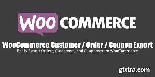 WooCommerce - Customer / Order / Coupon Export v5.0.9 WooCommerce - Customer / Order / Coupon Export v5.0.9