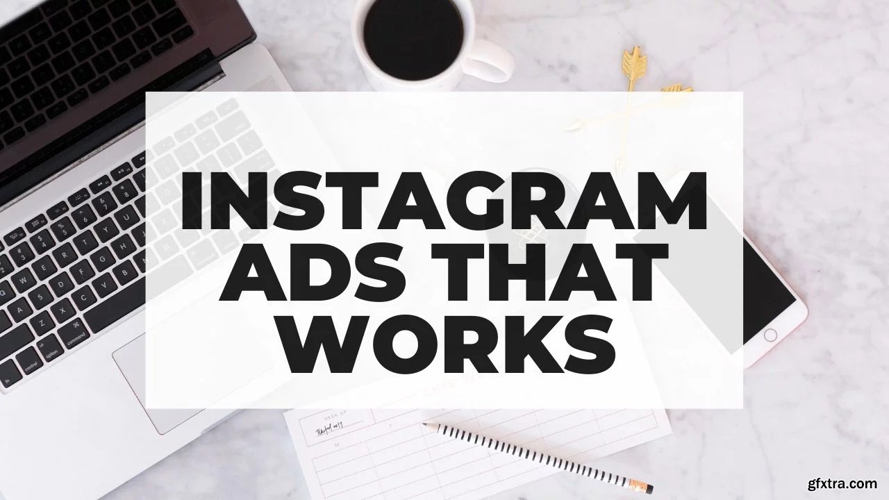 Instagram Ads for Beginners: How to Create Instagram Ads that Works in
