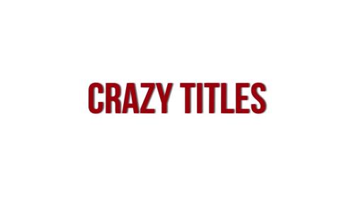CRAZY TITLES - 10727672